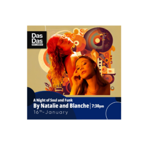 A Night of Soul and Funk  By Natalie and Blanche 16th January 7:30pm