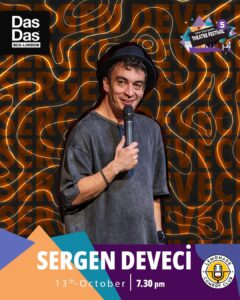 Sergen DEVECİ /Stand up 13th October 7:30pm